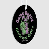  Some Bunny Needs Iced Coffee Retro Spring Easter  Ornament (Vorderseite)
