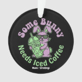  Some Bunny Needs Iced Coffee Retro Spring Easter  Ornament (Vorderseite)