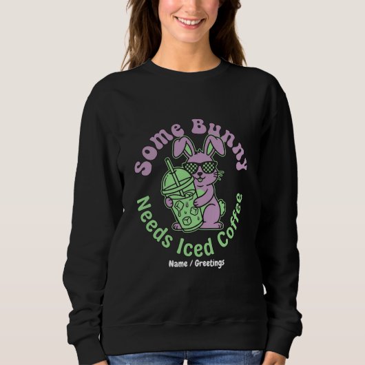  Some Bunny Needs Iced Coffee Retro Spring Easter  Sweatshirt (Vorderseite)
