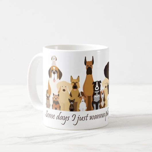 Some Days I just Wanna Play with my Dog Fun Quote Kaffeetasse (Vorderseite Links)