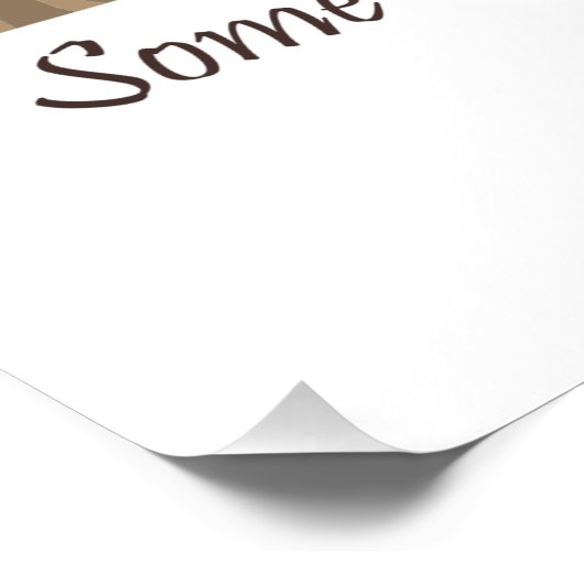 Some Days I just Wanna Play with my Dog Fun Quote Poster (Ecke)