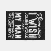 Some Days I Wish Jolene Would Take My Man He's Get Fleecedecke (Vorderseite (Horizontal))