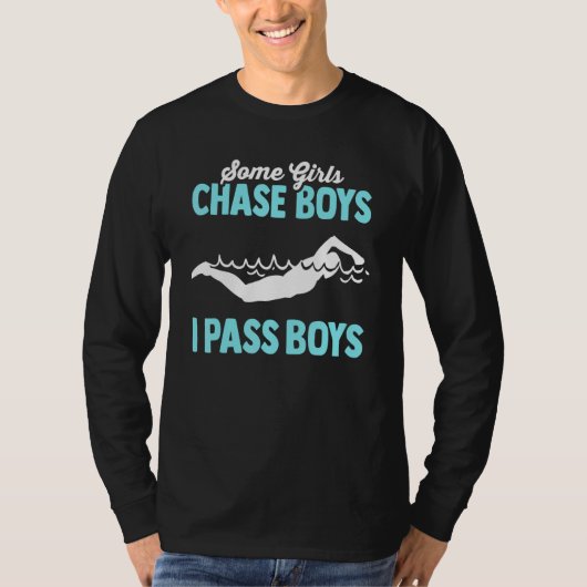 Some Girls Chase Boys I Pass Them Swimmer Women Sw T-Shirt (Vorderseite)