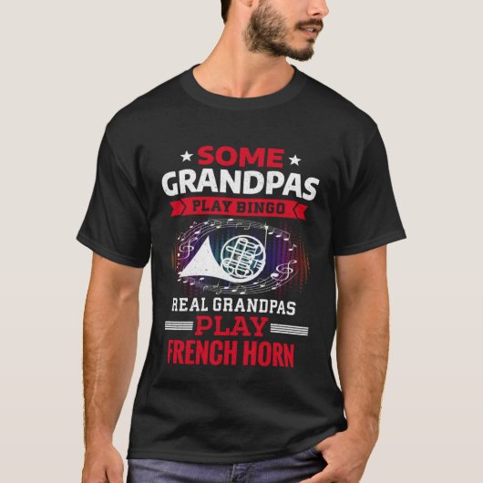 Some Grandpas Play Bingo Real Grandpas Play French T-Shirt (Vorderseite)