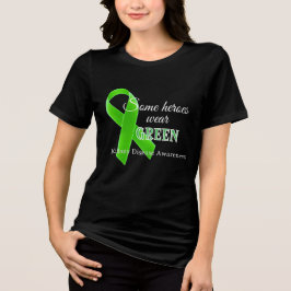 Some Heroes Wear Green – Kidney Disease Awareness  Tri-Blend Shirt