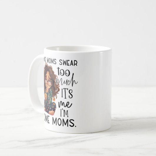 Some moms swear too much kaffeetasse (Vorderseite Links)