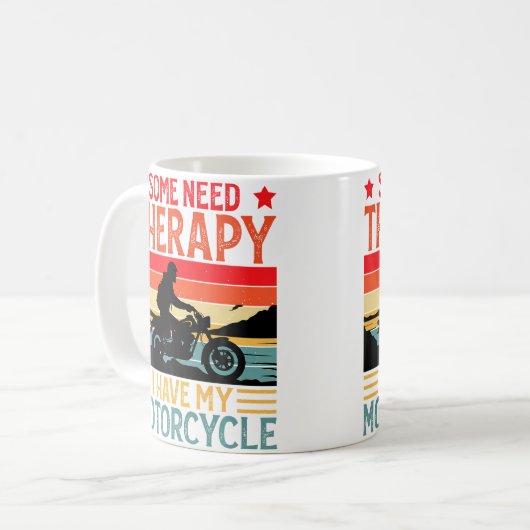 Some Need Therapy I Have My Motorcycle Funny Motor Kaffeetasse (Vorderseite Links)