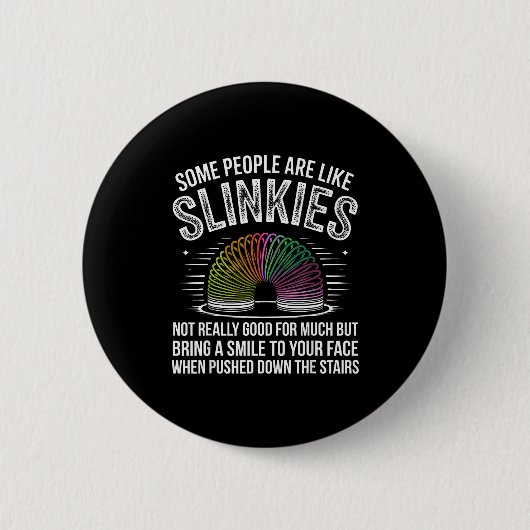Some People Are Like Slinkies Funny Humor Retro Sa Button (Vorderseite)