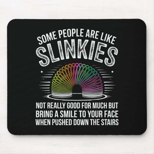 Some People Are Like Slinkies Funny Humor Retro Sa Mousepad (Vorne)