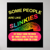 Some People Are Like Slinkies Funny Sarcastic Gift Poster (Vorne)