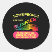 Some People Are Like Slinkies Funny Sarcastic Gift Runder Aufkleber (Vorderseite)