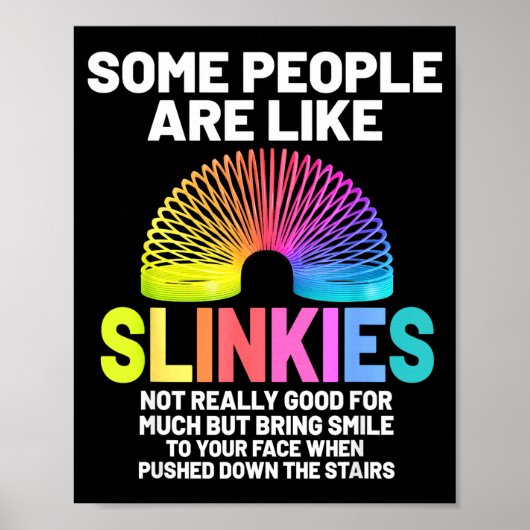 Some People Are Like Slinkies  Poster (Vorne)