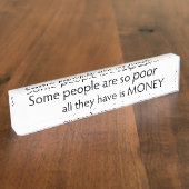 Some People are so Poor All they Have is Money Namensplakette (Seite)