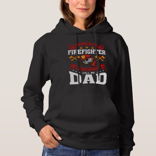 Some People Call Me A Firefighter Firefighter Dad  Hoodie (Vorderseite)