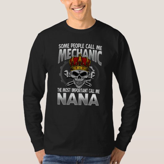 Some People Call Me Mechanic The Most Important Ca T-Shirt (Vorderseite)