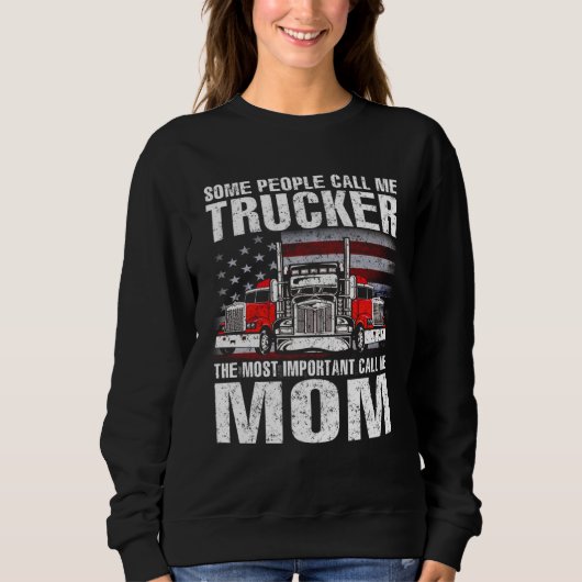 Some People Call Me Trucker Mom Sweatshirt (Vorderseite)