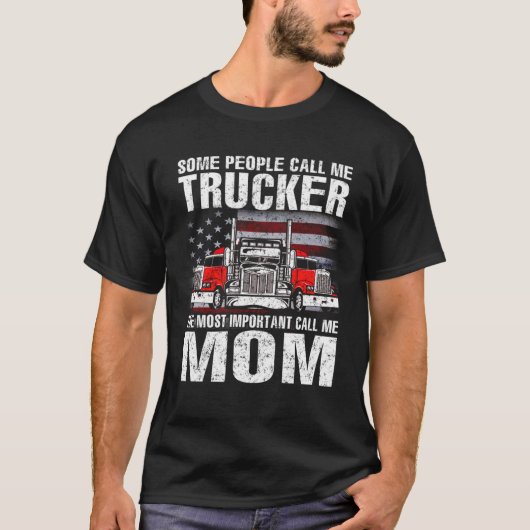 Some People Call Me Trucker Mom T-Shirt (Vorderseite)