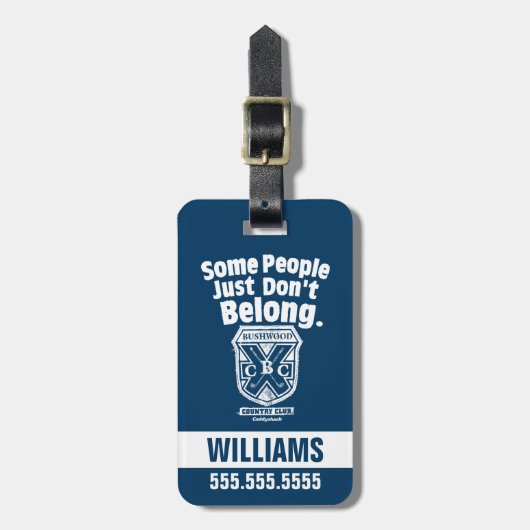 Some People Just Don’t Belong | Caddyshack Gepäckanhänger (Vorderseite vertikal)