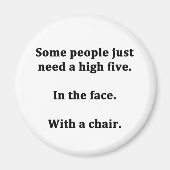 Some People Just Need a High Five Magnet (Vorne)