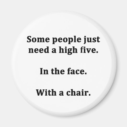 Some People Just Need a High Five Magnet (Vorne)