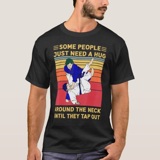 Some People Just Need A Hug  Brazilian Jiu Jitsu M T-Shirt (Vorderseite)