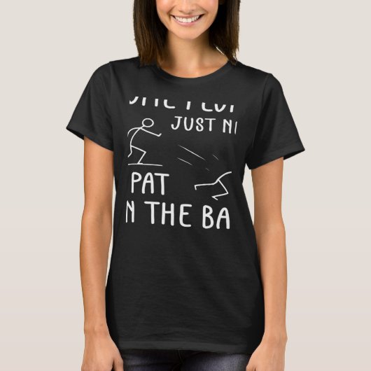 Some People Just Need A Pat On The Back Sarcastic  T-Shirt (Vorderseite)