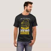 Some People Never Meet Their Hero I Gave Birth To T-Shirt (Vorne ganz)