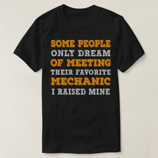 Some People Only Dream Of Meeting Their Favorite M T-Shirt (Design vorne)