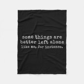 Some things are better left alone like for fleecedecke (Vorderseite)