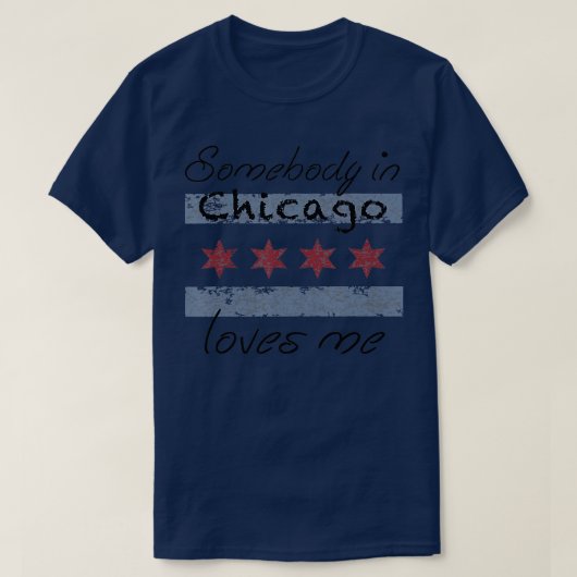 Somebody in Chicago Loves T-Shirt (Design vorne)