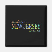 Somebody In New Jersey Loves Me Someone In Nj Souv Magnet (Vorne)