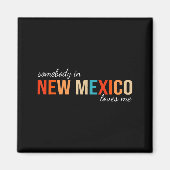 Somebody In New Mexico Loves Me Retro Someone In N Magnet (Vorne)