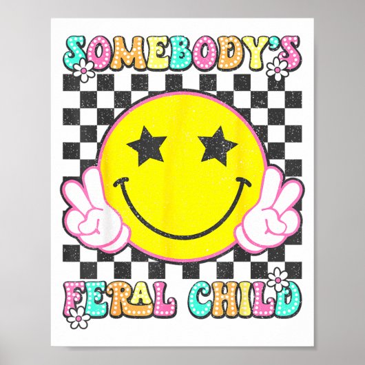 Somebody's Feral Child Toddler Girl And Boy Funny  Poster (Vorne)