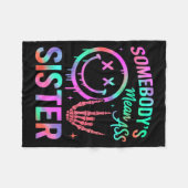 Somebody's Mean Sister Funny Humor Quote Funny Sis Fleecedecke (Vorderseite (Horizontal))