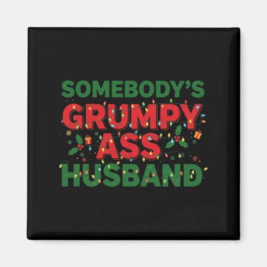 Somebody's Mpy Husband Christmas Shirt _ Funny Xma Magnet (Vorne)