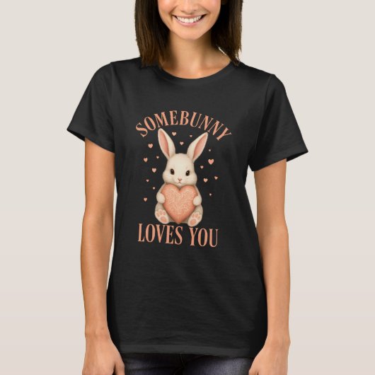 Somebunny Loves You Cute Bunny Black T-Shirt (Vorderseite)