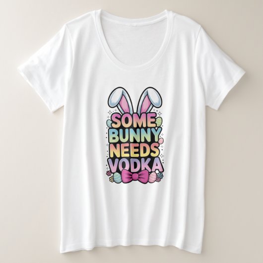 Somebunny Needs Vodka Easter Funny Adult shirt (Design vorne)