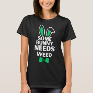 Somebunny Needs Weed Osterfest Sonnen Kaninchen Os T-Shirt