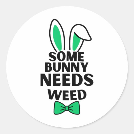 Somebunny Needs Weed Ostertag Runder Aufkleber (Vorderseite)