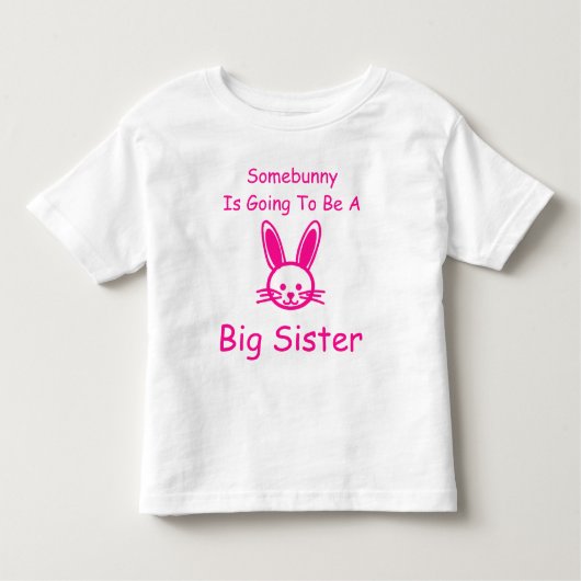 Somebunny wird eine große Schwester sein Kleinkind T-shirt (Vorderseite)