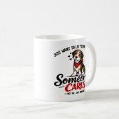 Someone Cares (Not Me) Funny dogCoworker Kaffeetasse (VorderseiteRechts)
