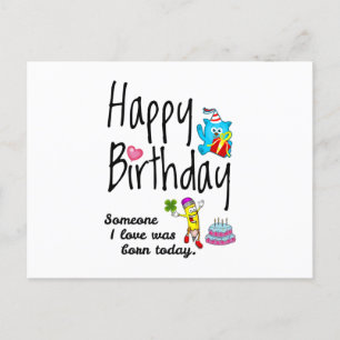 Someone I love was born today - Birthday Wishes Postkarte