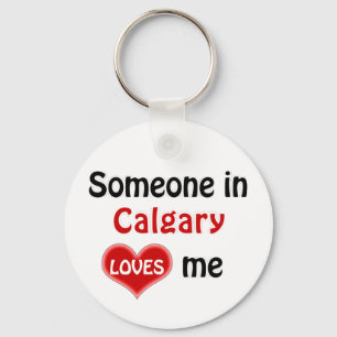 Someone in Calgary loves me Schlüsselanhänger