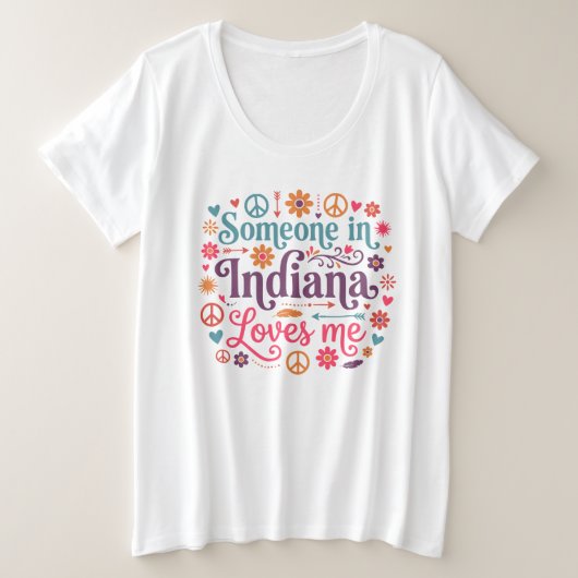 Someone in Indiana Loves Me Boho Hippie Design Große Größe T-Shirt (Design vorne)