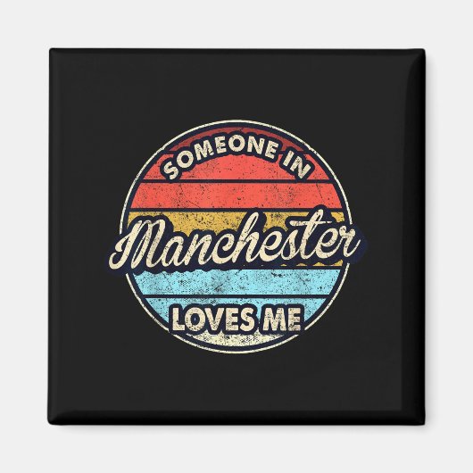 Someone In Manchester Loves Me City Us Usa  Magnet (Vorne)