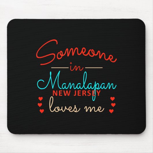 Someone In Mapan New Jersey Loves Me Mousepad (Vorne)