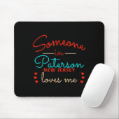 Someone In Paterson New Jersey Loves Me Mousepad (Mit Mouse)