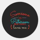 Someone In Paterson New Jersey Loves Me Runder Aufkleber (Vorderseite)