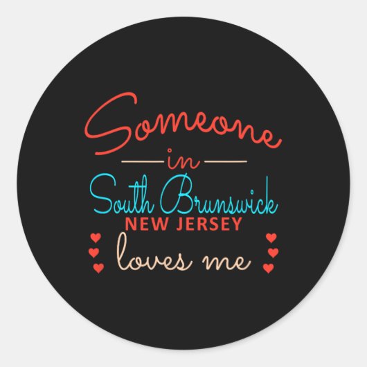 Someone In South Brunswick New Jersey Loves Me Runder Aufkleber (Vorderseite)
