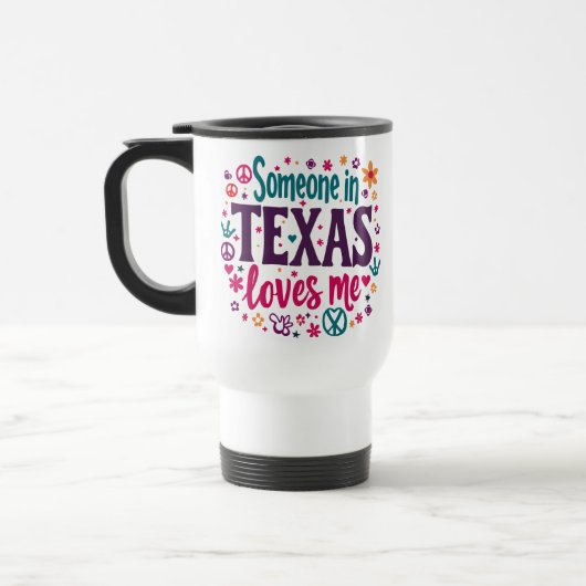 Someone in Texas Love Me - Retro Texas Hippie Art Reisebecher (Links)